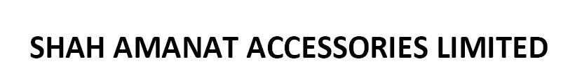 SHAH AMANAT ACCESSORIES LTD.
